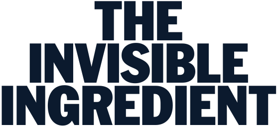 The Invisible Ingredient